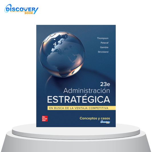 Administración Estratégica: En busca de la ventaja competitiva