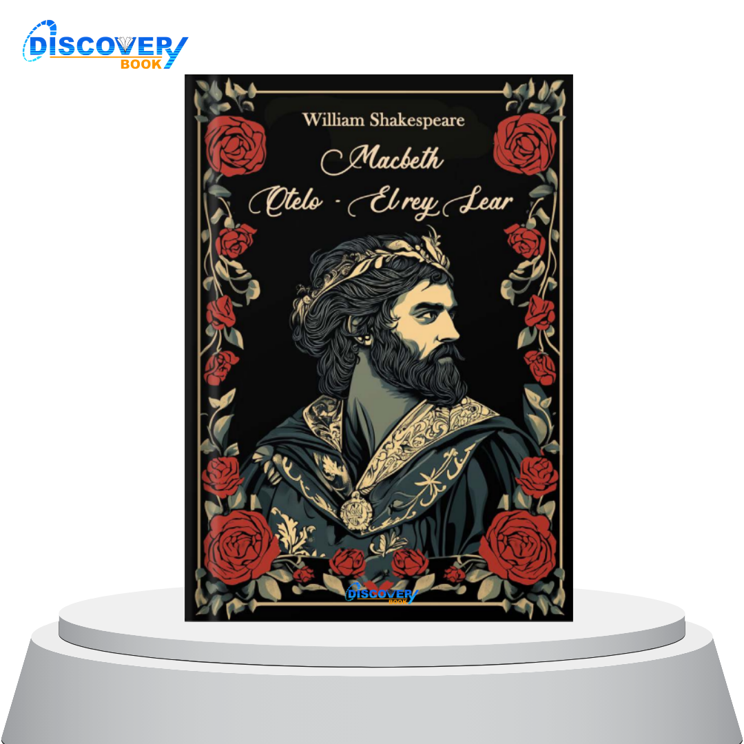 Macbeth, Otelo, El rey Lear