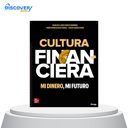 Cultura Financiera: Mi dinero, Mi Futuro