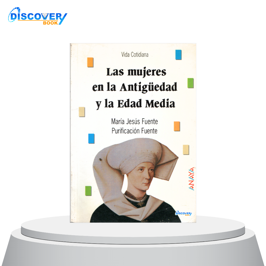 Las mujeres en la Antiguedad y la Edad Media