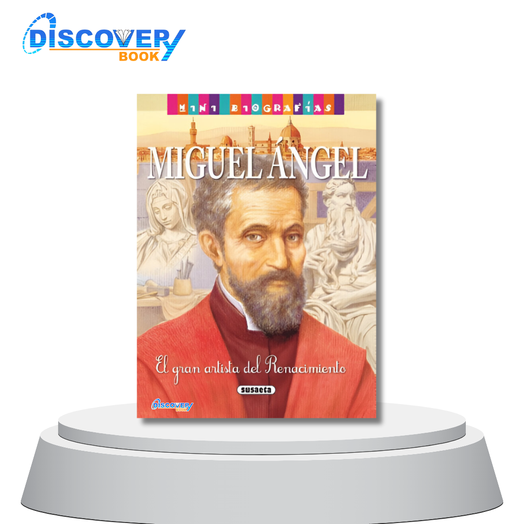 Miguel Ángel: El gran artista del Renacimiento
