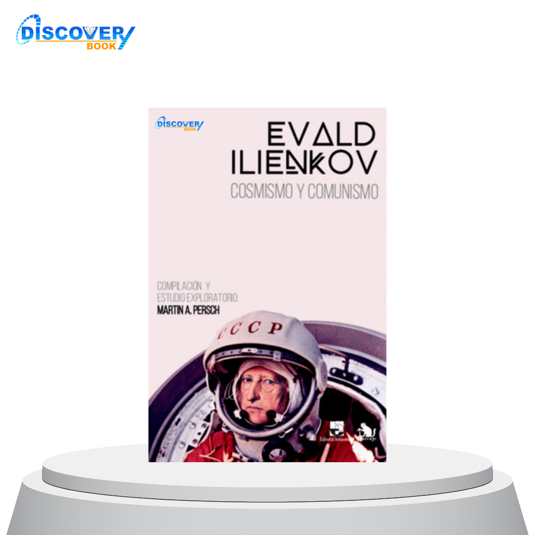 Evald Ilienkov. Cosmismo y comunismo