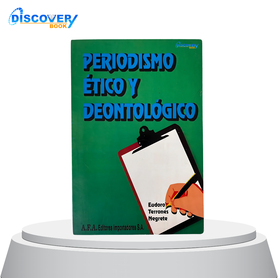 Periodismo Ético y Deontológico