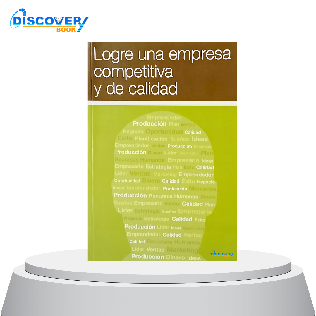 Logre una empresa competitiva y de calidad