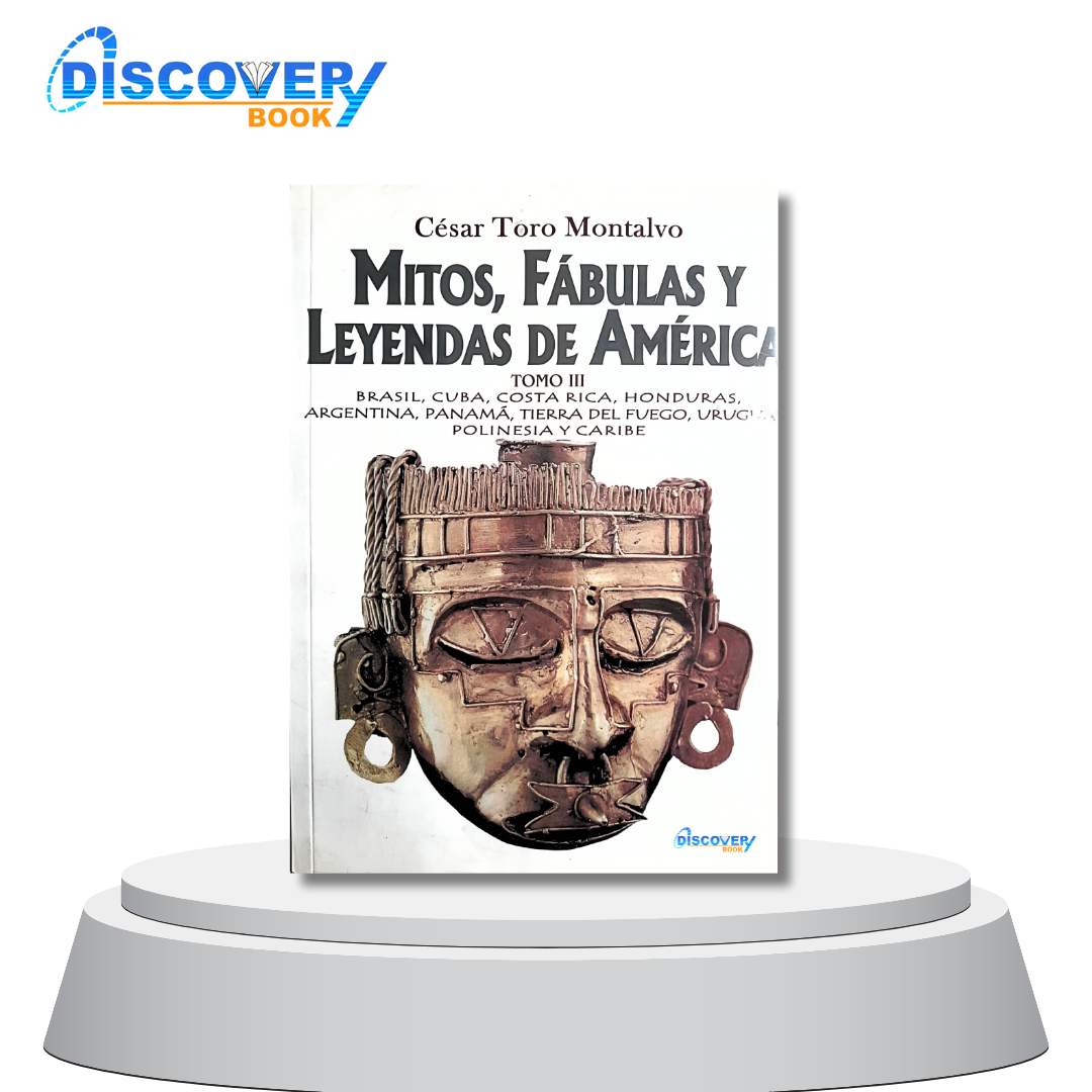 Mitos, Fábulas y Leyendas de América (Tomo III)