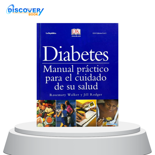 Diabetes: Manual práctico para el cuidado de su salud