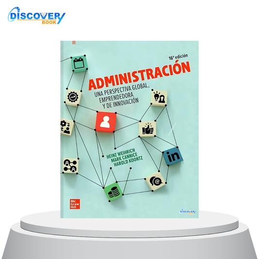 Administración: Una Perspectiva Global, emprendedora y de Innovación