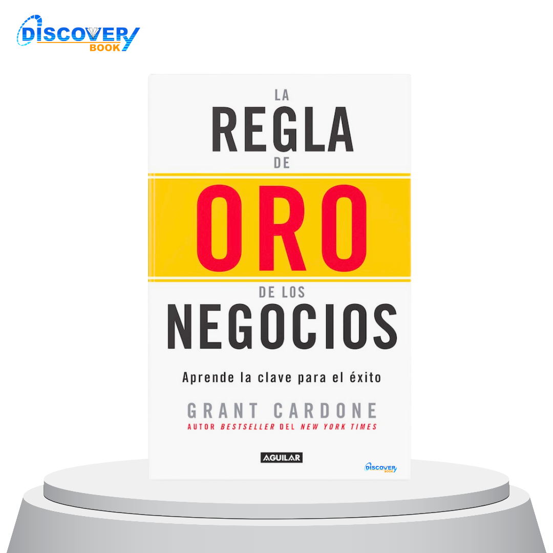 LA REGLA DE ORO DE LOS NEGOCIOS
