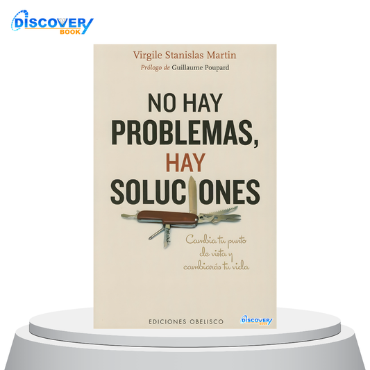 No hay problemas, hay soluciones