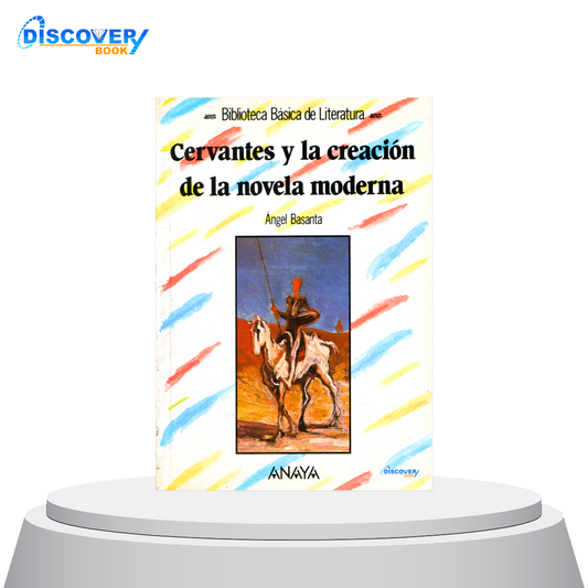 Cervantes y la creación de la novela moderna