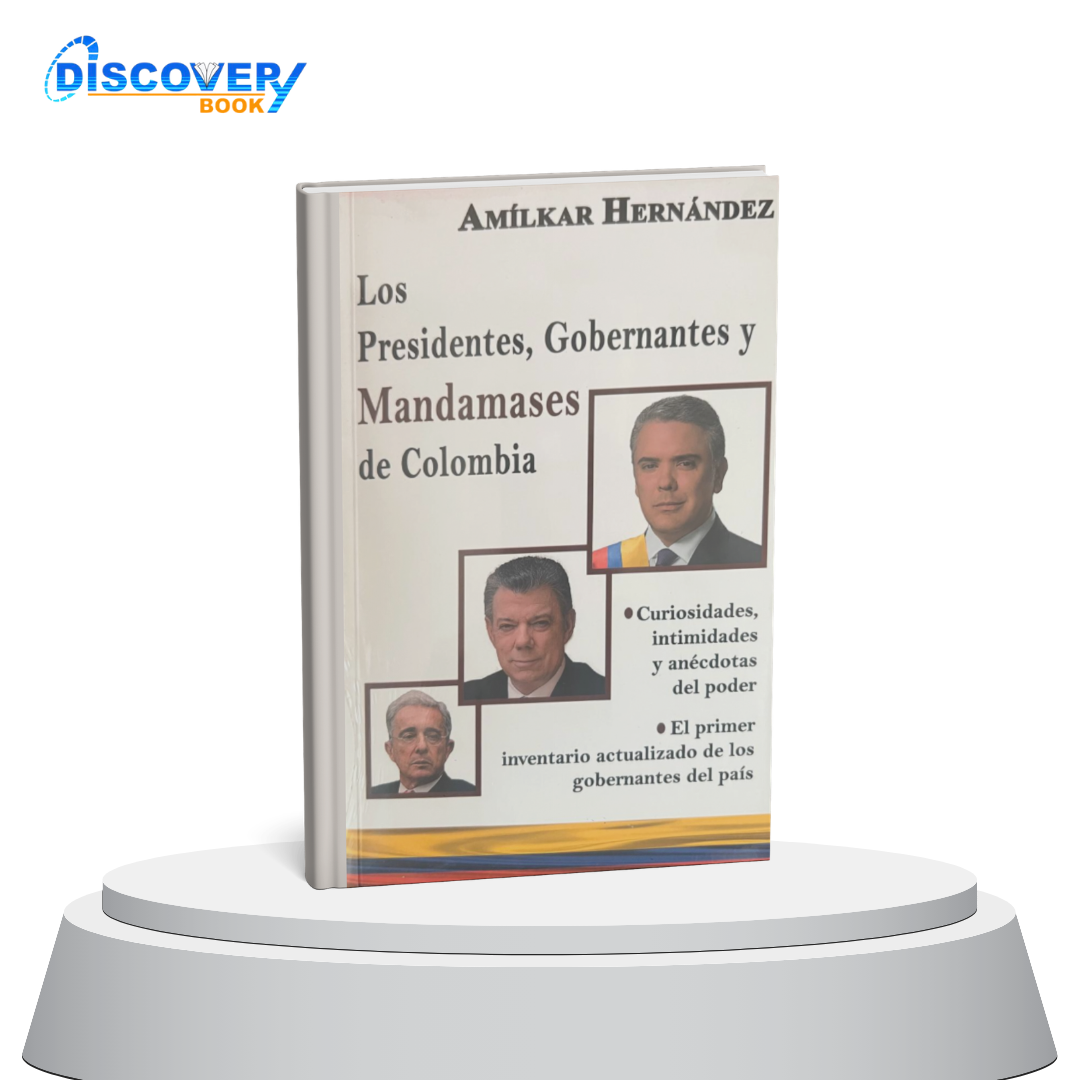 Los presidentes, gobernantes y mandamases de Colombia