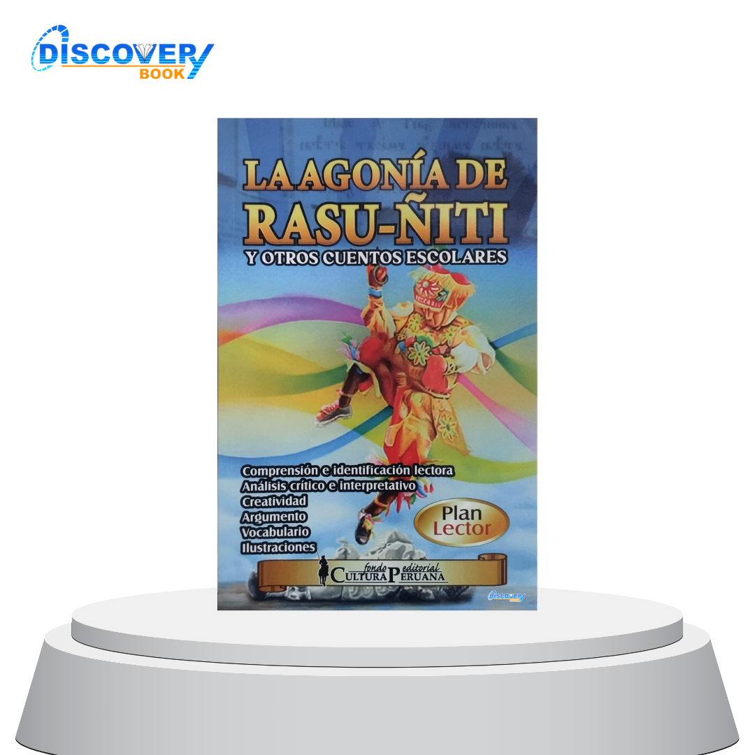 La agonía de Rasu-Ñiti y otros cuentos escolares