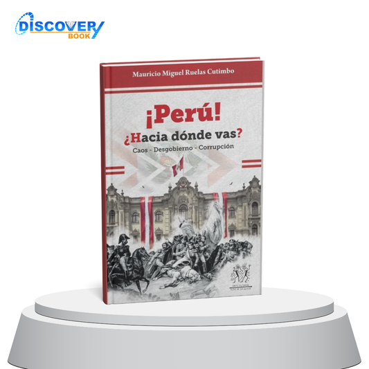 ¡Perú! ¿hacia dónde vas?