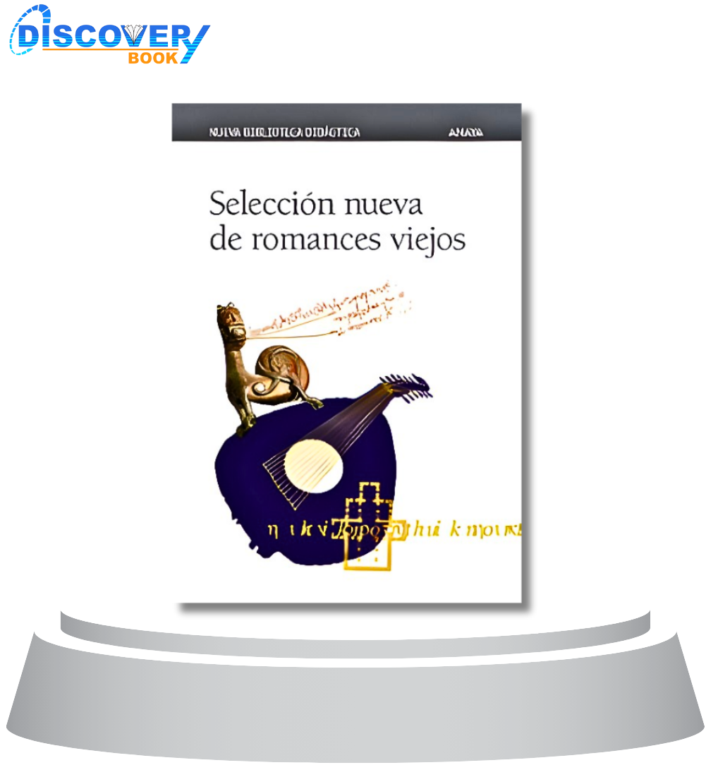 Selección nueva de romances viejos