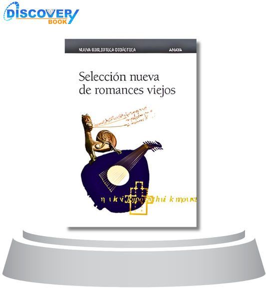 Selección nueva de romances viejos