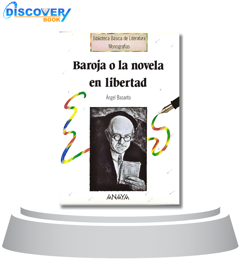 Baroja o la novela en libertad