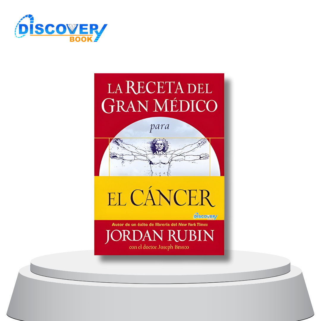 La Receta del Gran Médico para El Cáncer