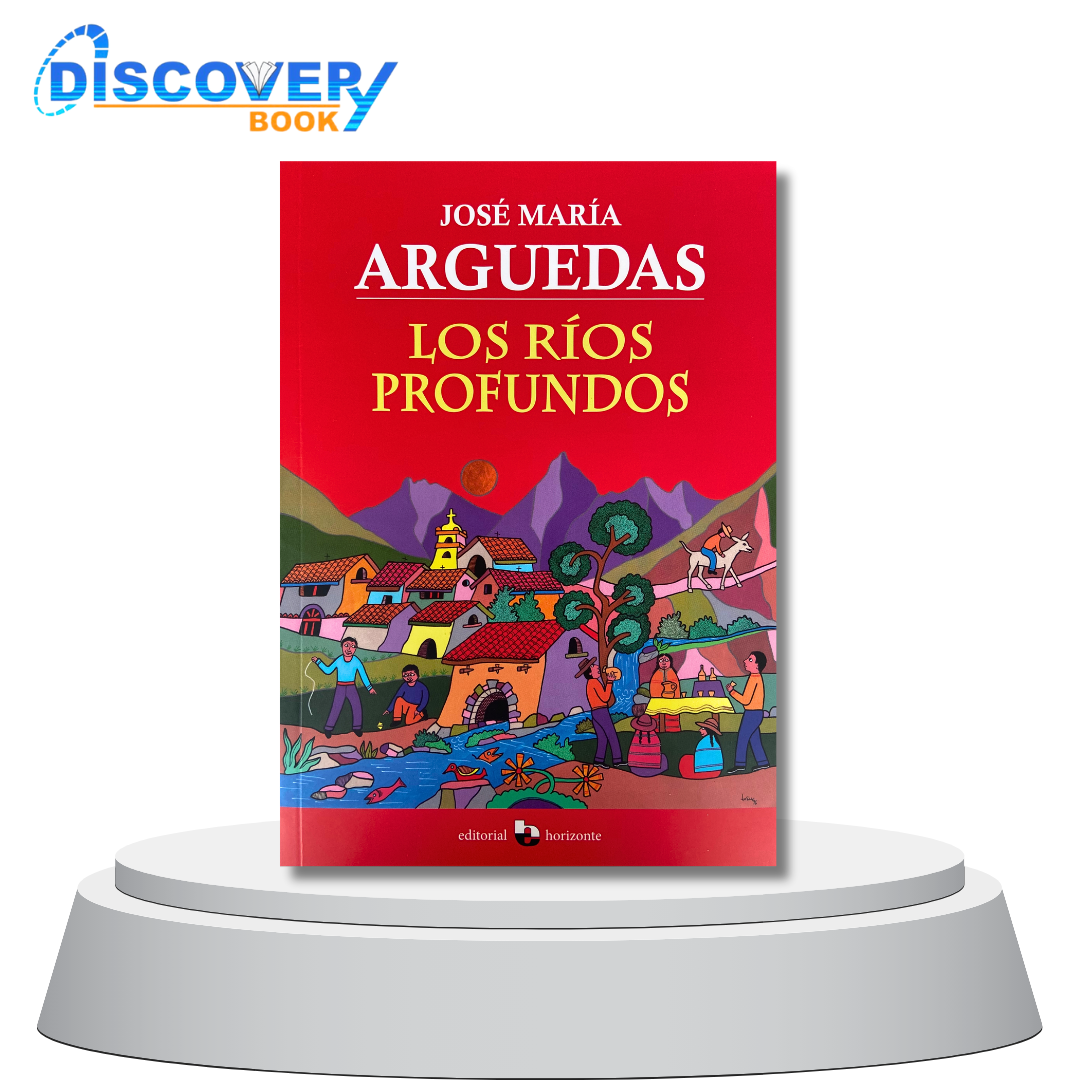 Los Ríos profundos – DISCOVERY BOOK PUBLISHING SAC RUC: 20614009501