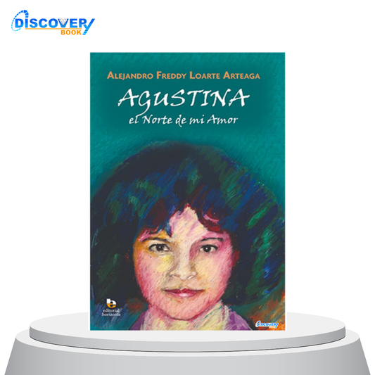 Agustina. El norte de mí amor