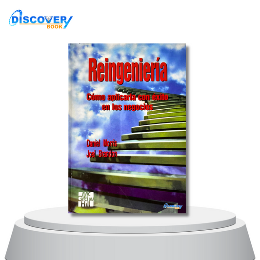 Reingeniería: Cómo aplicarla con éxito en los negocios