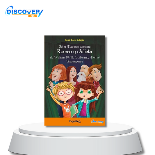 Sol y Mar nos cuentan: Romeo y Julieta de William (Willy, Guillermo, Memo) Shakespeare