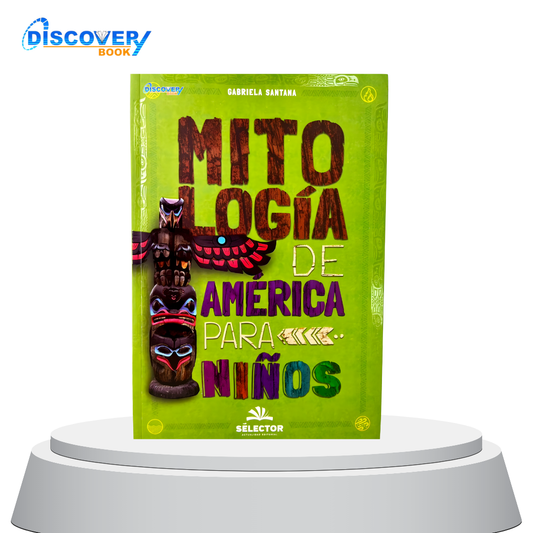 Mitologìa de Amèrica para Niños