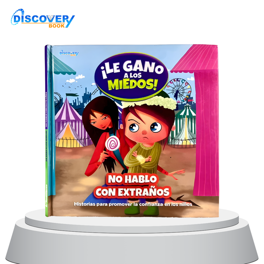 ¡Le gano a los miedos! No hablo con extraños