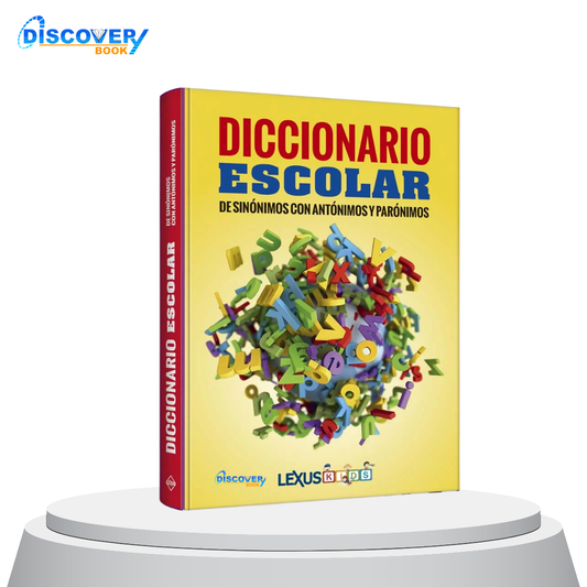 Diccionario Escolar de Sinónimos con Antónimos y Parónimos