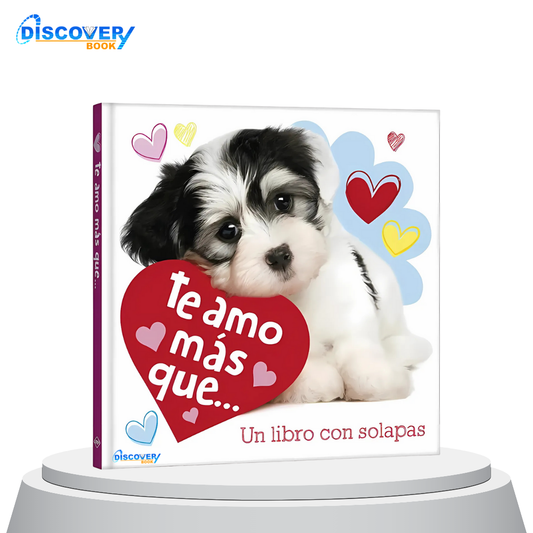 Te amo más que…
