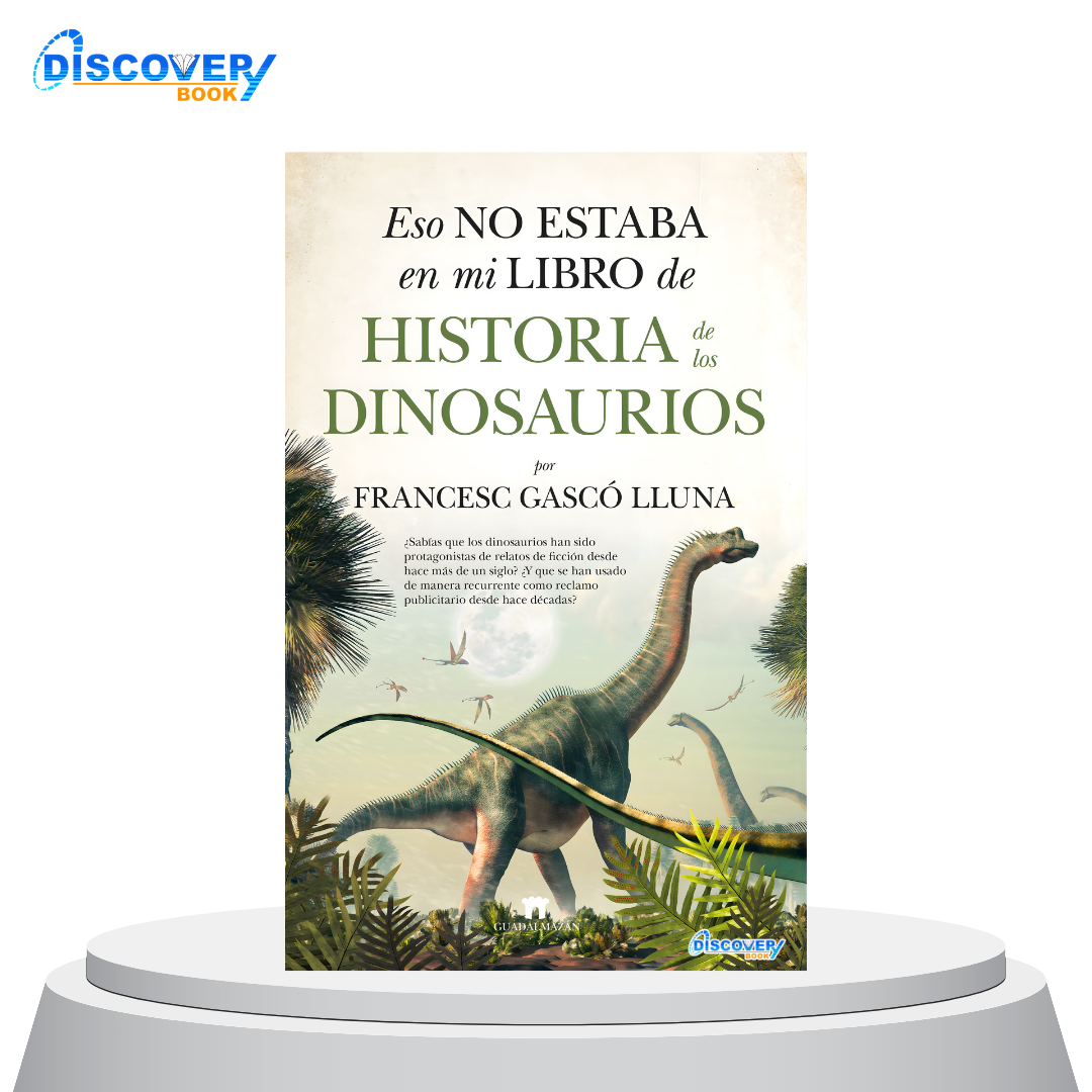 Eso no estaba en mi libro de Historia de los Dinosaurios